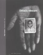 Couverture du livre « Details Obscurs » de Roger Lemoyne aux éditions 400 Coups