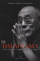 Couverture du livre « Le Dalaï-Lama ; une vie de combat et de paix » de Patricia Cronin Marcello aux éditions Les Editeurs Reunis