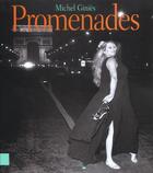 Couverture du livre « Promenades ; Les Plus Grandes Stars En Liberte Dans Les Rues De Paris » de Michel Ginies aux éditions Dreamland
