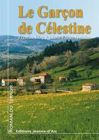 Couverture du livre « Le garçon de Célestine » de Francine Gery et Marie-France Quiblie aux éditions Jeanne D'arc