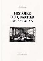 Couverture du livre « Histoire du quartier de Bacalan » de Alfred Leroux aux éditions Pleine Page