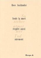 Couverture du livre « Seule la mort respire aussi sûrement » de Rose Auslander aux éditions Harpo & Editions