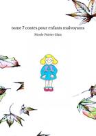 Couverture du livre « Tome 7 contes pour enfants malvoyants » de Poirier Glais Nicole aux éditions Thebookedition.com