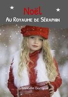 Couverture du livre « Le royaume de Séraphin Tome 2 » de Melodie Ducoeur aux éditions Melodie Du Coeur