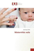 Couverture du livre « Maternités solo » de Dominique Mehl aux éditions Editions Universitaires Europeennes