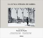 Couverture du livre « Paolo di Paolo : Pier Paolo Pasolini la lunga strada di sabbia » de Paolo Di Paolo aux éditions Teneues Verlag