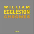 Couverture du livre « William eggleston chromes » de William Eggleston aux éditions Steidl