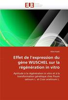 Couverture du livre « Effet de l'expression du gene wuschel sur la regeneration in vitro » de Nougarede Magali aux éditions Editions Universitaires Europeennes