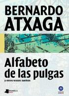 Couverture du livre « Alfabeto de las pulgas - y otros textos sueltos » de Bernardo Atxaga aux éditions Pamiela