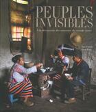 Couverture du livre « Peuples invisibles ; à la decouverte des minorités du monde entier » de Iago Corazza et Greta Ropa aux éditions White Star