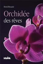 Couverture du livre « Orchidée des rêves » de Bouaziz Hend aux éditions Nirvana