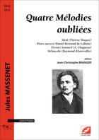 Couverture du livre « Quatre melodies oubliees - ideal, fleurs sacrees, dernier sommeil, melancolie » de Massenet/Branger aux éditions Symetrie