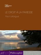 Couverture du livre « Le Droit à la paresse » de Paul Lafargue aux éditions Presses Electroniques De France