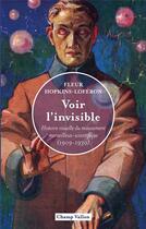 Couverture du livre « Voir l'invisible : histoire visuelle du mouvement merveilleux » de Fleur Hopkins-Loferon aux éditions Champ Vallon