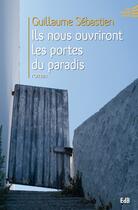 Couverture du livre « Ils nous ouvriront les portes du paradis » de Guillaume Sebastien aux éditions Des Beatitudes