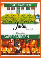 Couverture du livre « Justin Tome 1 et 2 » de Ernestine aux éditions Le Lys Bleu