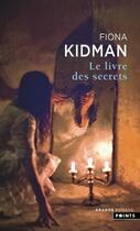 Couverture du livre « Le livre des secrets » de Fiona Kidman aux éditions Points