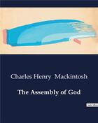 Couverture du livre « The Assembly of God » de Charles Henry Mackintosh aux éditions Culturea