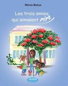 Couverture du livre « Les trois amies qui aimaient rire / twa zanmi ki te enmé ri » de Mirna Bolus aux éditions Jasor