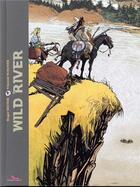 Couverture du livre « Wild river ; INTEGRALE T.1 A T.3 » de Roger Seiter et Vincent Wagner aux éditions Editions Du Long Bec