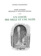 Couverture du livre « Cahiers des Annales islamologiques (CAI) Tome 13 : Pensée mythique, idéologie et aspirations sociales dans un conte des Mille et Une Nuits. Le récit d'Ali du Caire » de Patrice Coussonnet aux éditions Ifao