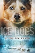 Couverture du livre « Ice Dogs » de Johnson Terry Lynn aux éditions Houghton Mifflin Harcourt