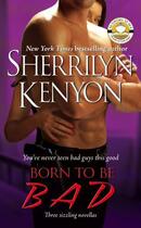 Couverture du livre « Born to Be BAD » de Kenyon Sherrilyn aux éditions Pocket Books