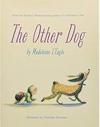 Couverture du livre « The other dog » de Madeleine L'Engle aux éditions Chronicle Books