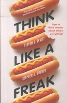 Couverture du livre « Think like a freak » de Steven D. Le Dubner aux éditions Viking Adult