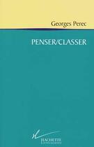 Couverture du livre « Penser/classer » de Georges Perec aux éditions Hachette Litteratures