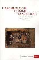 Couverture du livre « LE GENRE HUMAIN N.49 ; l'archéologie comme discipline ? » de Genre Humain aux éditions Seuil