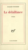 Couverture du livre « La defaillance » de Jacques Fournet aux éditions Gallimard