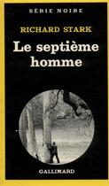 Couverture du livre « Le septieme homme » de Richard Stark aux éditions Gallimard