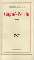 Couverture du livre « Gagne-perdu » de Georges Magnane aux éditions Gallimard (patrimoine Numerise)