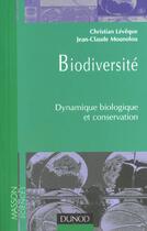 Couverture du livre « La biodiversite ; conservation et gestion des ressources naturelles » de Christian Lévêque et Jean-Claude Mounolou aux éditions Dunod