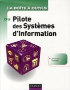 Couverture du livre « La boîte à outils : du pilote des systèmes d'information » de Jean-Louis Foucard aux éditions Dunod