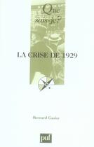 Couverture du livre « La crise de 1929 » de Bernard Gazier aux éditions Que Sais-je ?