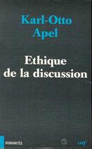 Couverture du livre « Éthique de la discussion » de Karl Otto Apel aux éditions Cerf