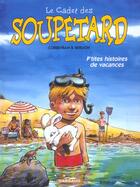 Couverture du livre « Le cadet des Soupetard Hors-Série Tome 3 : p'tites histoires de vacances » de Eric Corbeyran et Olivier Berlion aux éditions Dargaud