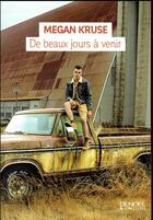 Couverture du livre « De beaux jours à venir » de Megan Kruse aux éditions Denoel