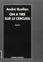 Couverture du livre « On a tire sur le cercueil » de Andre Ruellan aux éditions Denoel