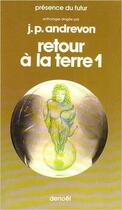 Couverture du livre « Retour à la terre Tome 1 » de Jean-Pierre Andrevon aux éditions Denoel