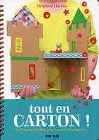 Couverture du livre « Tout en carton ; techniques et idées pour construire ensemble » de Delphine Doreau aux éditions Eyrolles