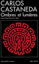 Couverture du livre « Carlos Castaneda, ombres et lumières » de Daniel C. Noel aux éditions Albin Michel