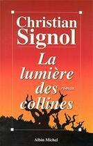 Couverture du livre « La lumière des collines » de Christian Signol aux éditions Albin Michel