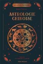 Couverture du livre « Les clés de l'ésotérisme : Astrologie chinoise » de Sasha Fenton aux éditions Albin Michel