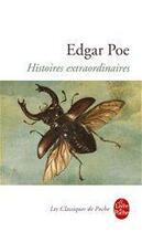 Couverture du livre « Histoires extraordinaires » de Edgar Allan Poe aux éditions Le Livre De Poche