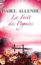 Couverture du livre « La forêt des pygmées » de Isabel Allende aux éditions Le Livre De Poche
