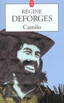 Couverture du livre « Camilo » de Regine Deforges aux éditions Le Livre De Poche