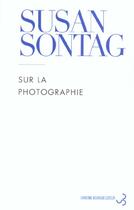 Couverture du livre « Sur la photographie » de Susan Sontag aux éditions Christian Bourgois